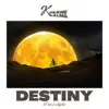 Kuarme Alma - DESTINY (Freestyle) - Single
